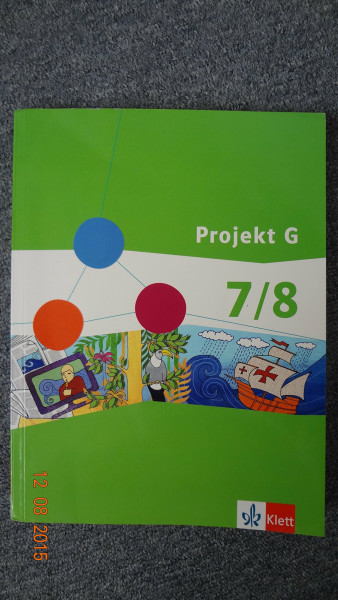 Projekt G Gesellschaftswissenschaften 7/8. Ausgabe Berlin, Brandenburg: Schülerbuch Klasse 7/8 (Projekt G Gesellschaftswissenschaften. Ausgabe für Berlin und Brandenburg ab 2012)