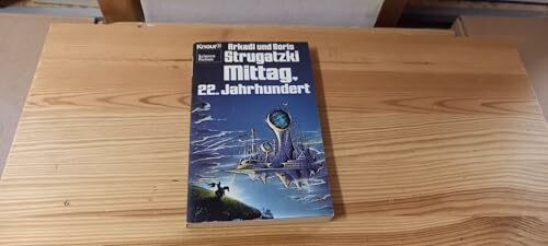 Mittag, 22. Jahrhundert (Knaur Taschenbücher. Fantasy)