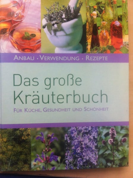 The Great Herb Compendium: For Kitchen, Health and Beauty