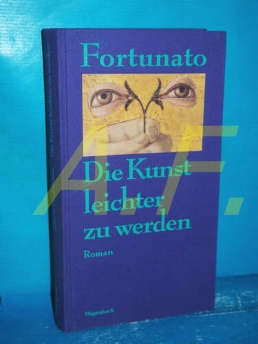 Die Kunst leichter zu werden: Roman (Quartbuch)