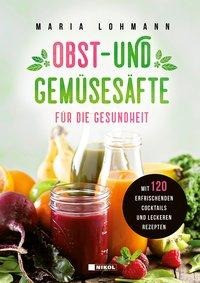 Obst- und Gemüsesäfte für die Gesundheit