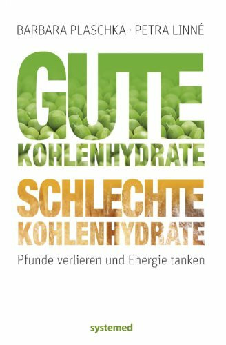Gute Kohlenhydrate – schlechte Kohlenhydrate: Pfunde verlieren und Energie tanken