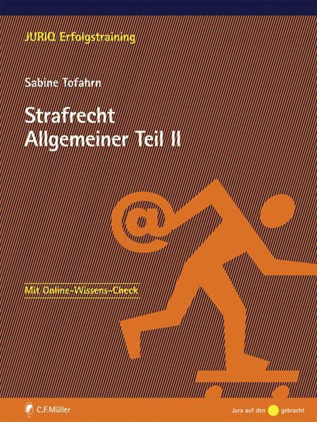 Strafrecht Allgemeiner Teil II: Unterlassungsdelikt, Versuch, Täterschaft und Teilnahme, Konkurrenzen (JURIQ Erfolgstraining)