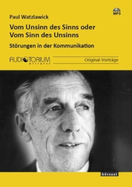 Vom Unsinn des Sinns oder Vom Sinn des Unsinns: Störungen in der Kommunikation