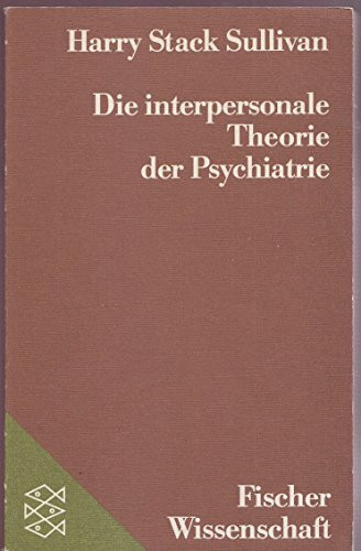 Die interpersonale Theorie der Psychiatrie