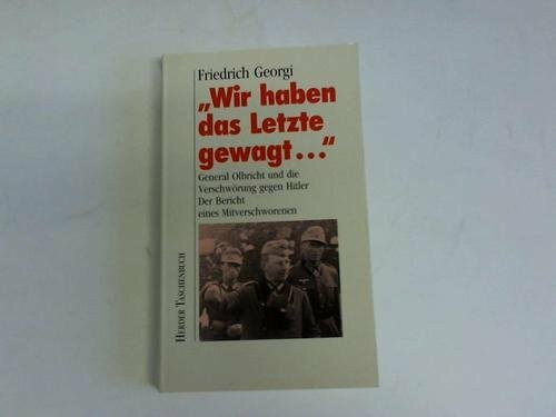 Wir haben das Letzte gewagt . . .