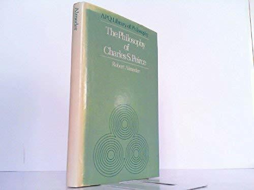 Philosophy of Charles S. Peirce: A Critical Introduction