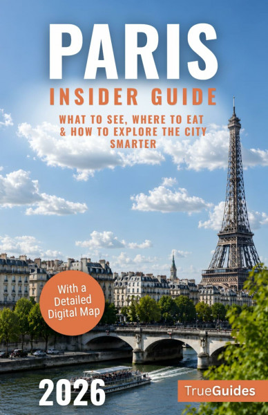The Paris Insider Guide: What to See, Where to Eat & How to Explore the City Smarter. Unlock Paris with Local Insights, Cultural Tips & Essential French Phrases | With a Detailed Digital Map