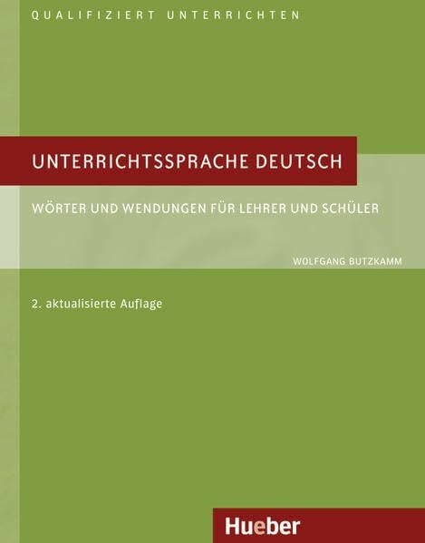Unterrichtssprache Deutsch: Wörter und Wendungen für Lehrer und Schüler – 2. aktualisierte Auflage.Deutsch als Fremdsprache / Buch (Miscelaneous)