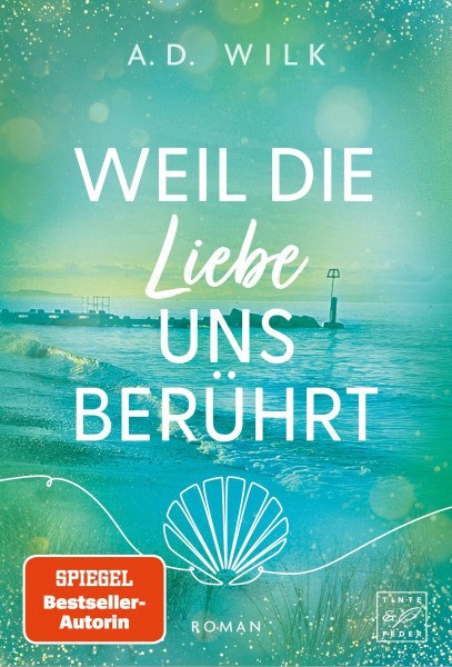 Weil die Liebe uns berührt (Tides of Hope, Band 2)