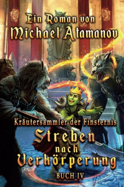 Streben nach Verkörperung (Kräutersammler der Finsternis Buch 4): LitRPG-Serie