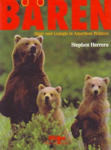 Bären Jäger und Gejagte in Amerikas Wildnis