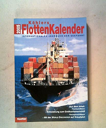Köhlers Flottenkalender 2005: Internationales Jahrbuch der Seefahrt
