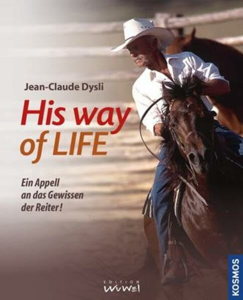 His Way of Life: Ein Appell an das Gewissen der Reiter!