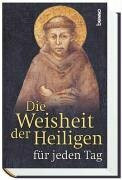 Die Weisheit der Heiligen für jeden Tag. mit Olivenholz-Kreuz aus Assisi