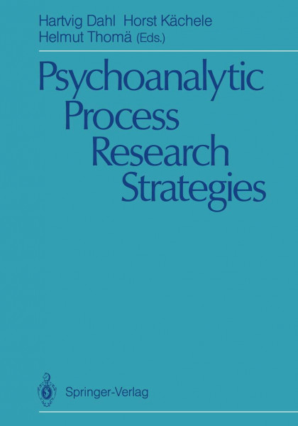Psychoanalytic Process Research Strategies: 8th Workshop on Empirical Research in Psychoanalysis : Revised Papers