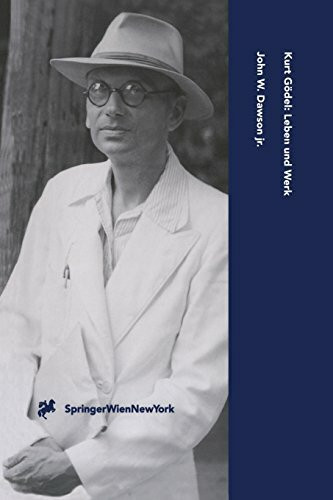 Kurt Gödel: Leben Und Werk (Computerkultur) (German Edition)