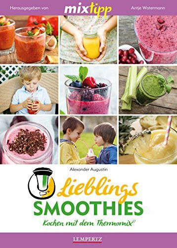 mixtipp: Lieblings-Smoothies: Kochen mit dem Thermomix®