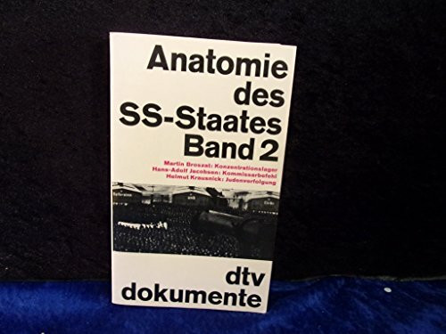 Anatomie des SS-Staates / Konzentrationslager. - Jacobsen, Hans A: Kommissarbefehl. - Krausnick, Helmut: Judenverfolgung