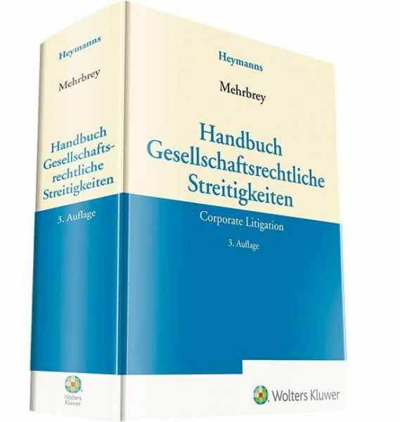 Handbuch Gesellschaftsrechtliche Streitigkeiten: Corporate Litigation