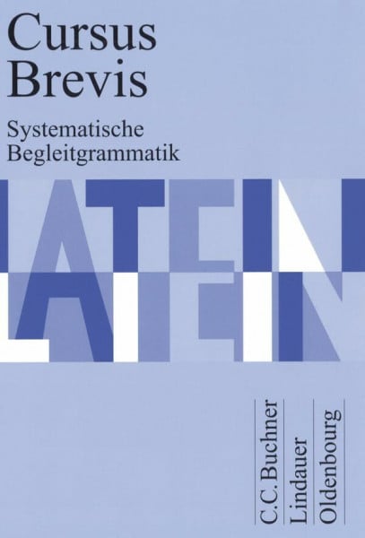Cursus Brevis, Systematische Begleitgrammatik