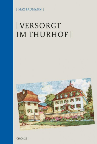 Versorgt im Thurhof