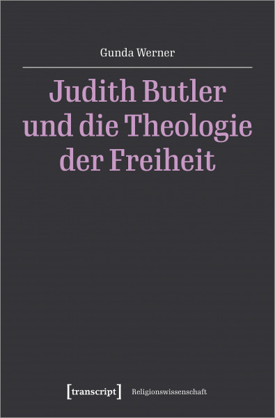 Judith Butler und die Theologie der Freiheit