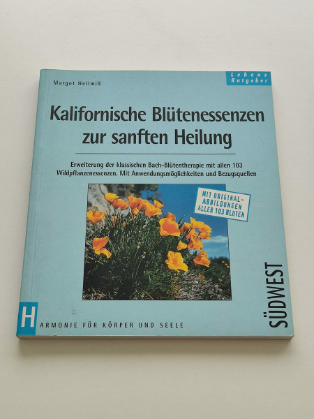 Kalifornische Blütenessenzen zur sanften Heilung