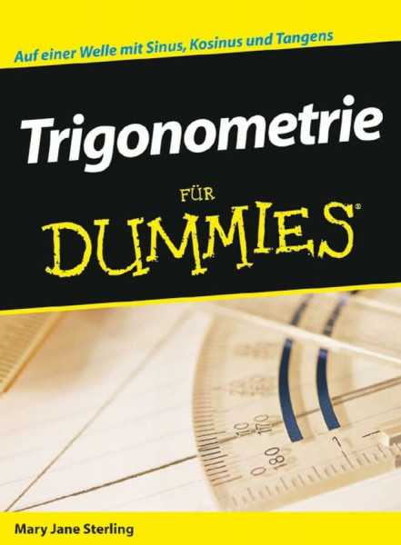Trigonometrie für Dummies: Auf einer Welle mit Sinus, Kosinus und Tangens