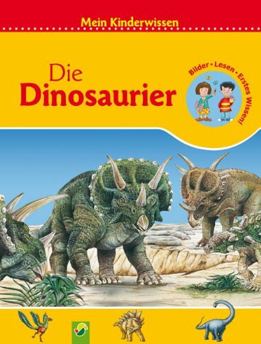 Dinosaurier: Mein Kinderwissen