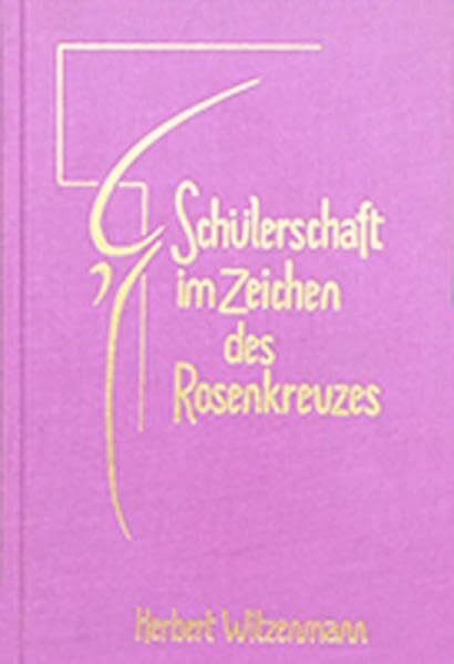 Schülerschaft im Zeichen des Rosenkreuzes: Gemeinschaft durch Selbstverwandlung. Einführung in die geisteswissenschaftliche Meditation