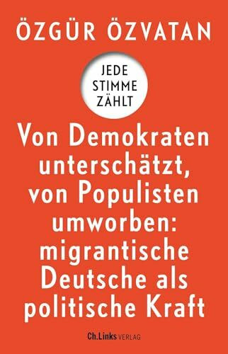 Jede Stimme zählt: Von Demokraten unterschätzt, von Populisten umworben: migrantische Deutsche als politische Kraft