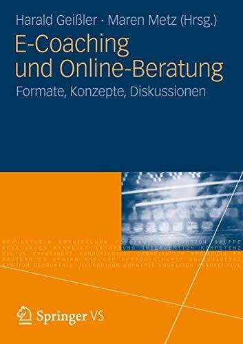 E-Coaching und Online-Beratung: Formate, Konzepte, Diskussionen