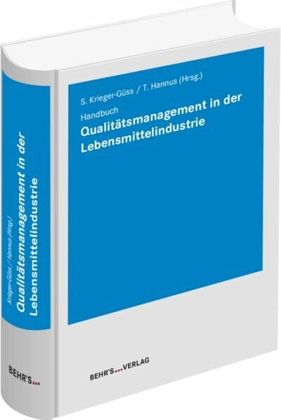 Qualitätsmanagement in der Lebensmittelindustrie: Handbuch Qualitätsmanagement in der Lebensmittelindustrie: Handbuch