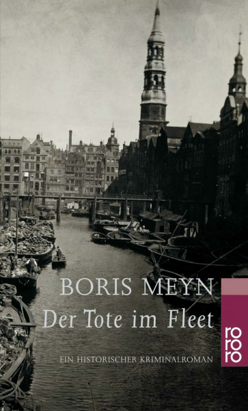 Der Tote im Fleet: Ein historischer Hamburg-Krimi (Familie Bischop ermittelt, Band 1)