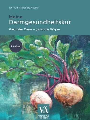 Meine Darmgesundheitskur: Gesunder Darm – gesunder Körper