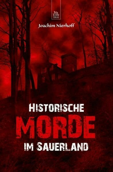 Historische Morde im Sauerland (Historische Kriminalfälle)