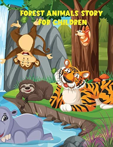 Forest Animals Story For Children: -from the wonderful world of forests