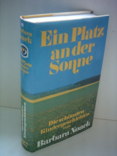 Ein Platz an der Sonne: Die schönsten Kindergeschichten (Sonderreihe)