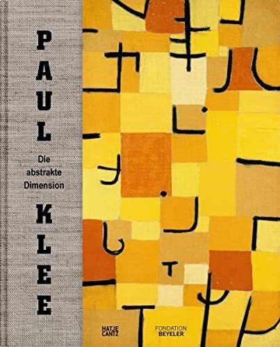 Paul Klee: Die abstrakte Dimension (Klassische Moderne)
