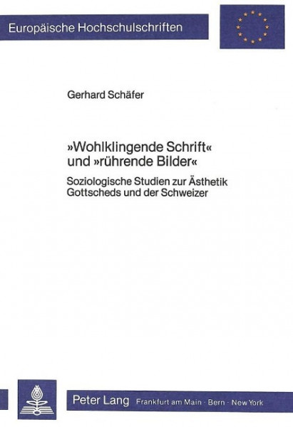 «Wohlklingende Schrift» und «rührende Bilder»