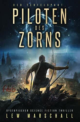 Piloten des Zorns: Der Teufelspakt (Die Holy-Saga)