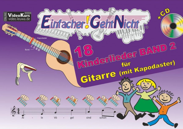 Einfacher!-Geht-Nicht: 18 Kinderlieder BAND 2 - für Gitarre (mit Kapodaster) mit CD