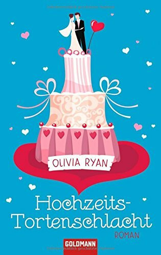 Hochzeitstortenschlacht: Roman: Roman. Deutsche Erstausgabe