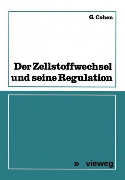 Der Zellstoffwechsel und seine Regulation