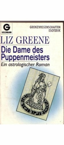 Die Dame des Puppenmeisters. Ein astrologischer Roman.