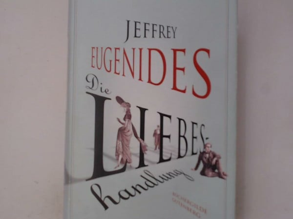 Die Liebeshandlung, Roman, Aus dem Englischen von Uli Aumüller & Grete Osterwald,