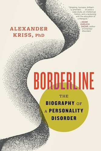 Beacon Press Borderline, The Biography Of A Personality Disorder