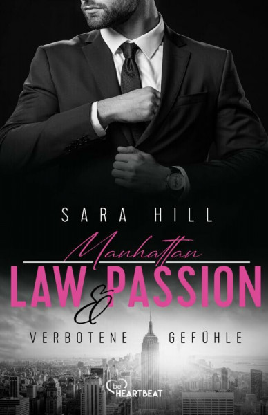 Manhattan Law & Passion - Verbotene Gefühle: Eine Fake-Marriage-Liebesgeschichte (Ein Anwalt zum Verlieben)