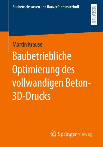 Baubetriebliche Optimierung des vollwandigen Beton-3D-Drucks